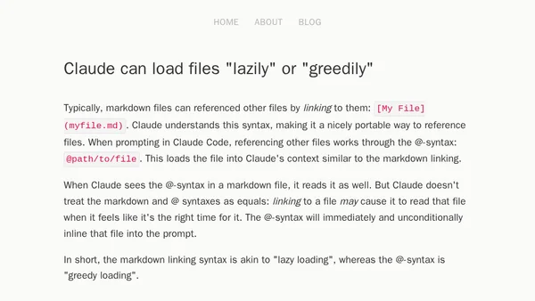 Claude can load files "lazily" or "greedily"