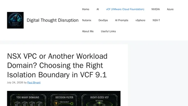 NSX VPC or Another Workload Domain? Choosing the Right Isolation Boundary in VCF 9.1