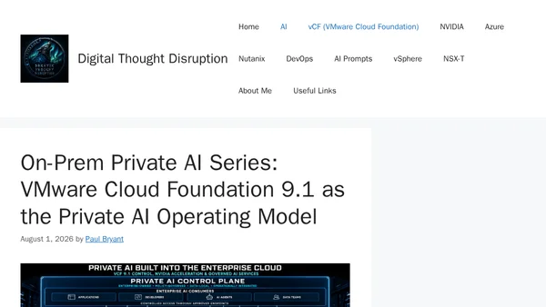 On-Prem Private AI Series: VMware Cloud Foundation 9.1 as the Private AI Operating Model