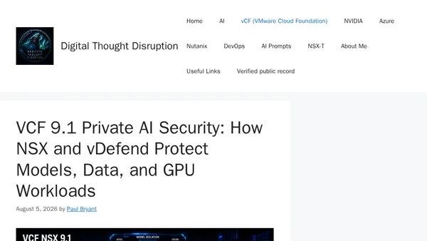 VCF 9.1 Private AI Security: How NSX and vDefend Protect Models, Data, and GPU Workloads