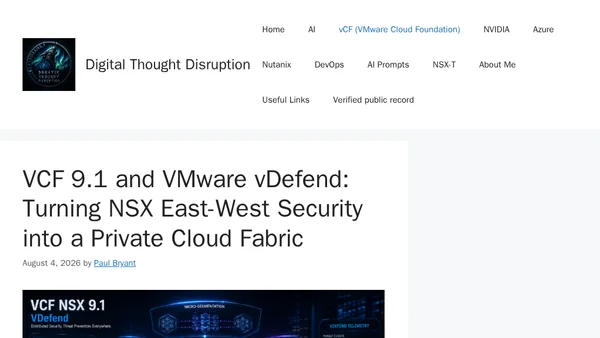 VCF 9.1 and VMware vDefend: Turning NSX East-West Security into a Private Cloud Fabric