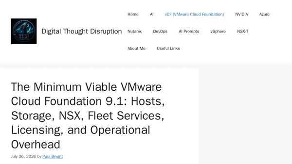The Minimum Viable VMware Cloud Foundation 9.1: Hosts, Storage, NSX, Fleet Services, Licensing, and Operational Overhead