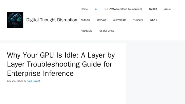 Why Your GPU Is Idle: A Layer by Layer Troubleshooting Guide for Enterprise Inference